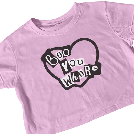 BOO YOU WHORE PINK CROP TEE