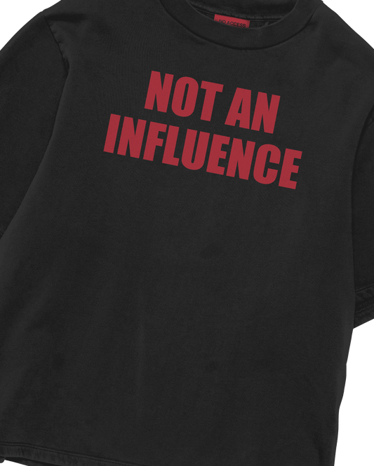 NOT AN INFLUENCE BLACK T-SHIRT