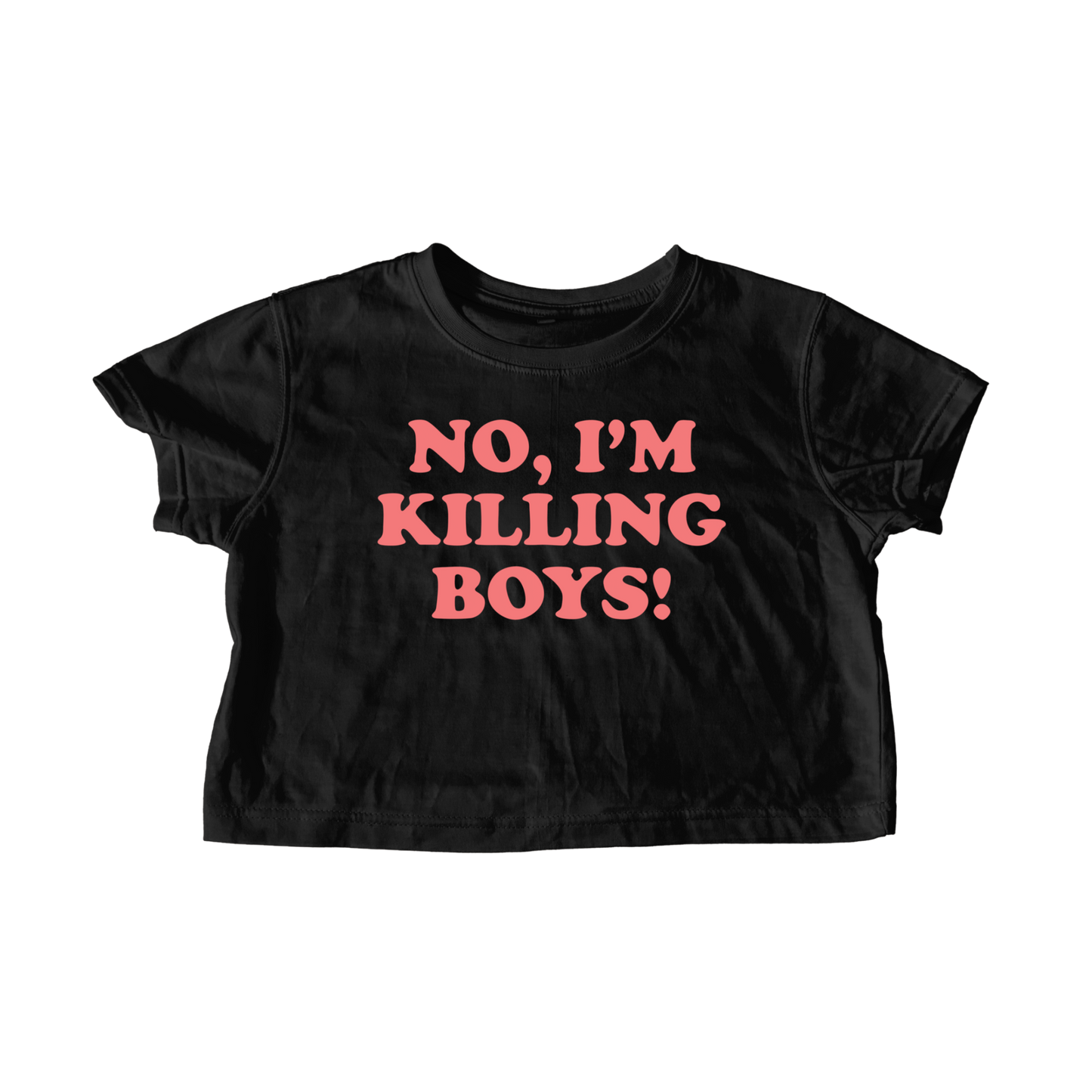 NO I’M KILLING BOYS! BLACK CROP TEE