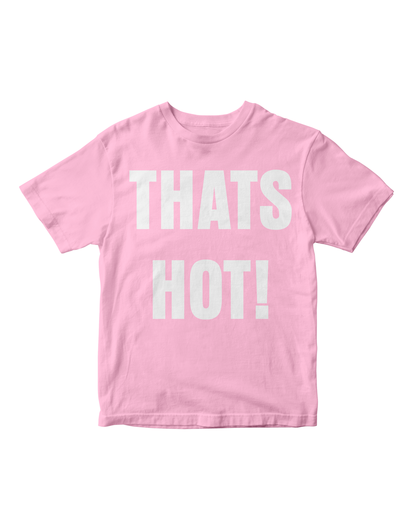 THATS HOT! BABY PINK BABY TEE