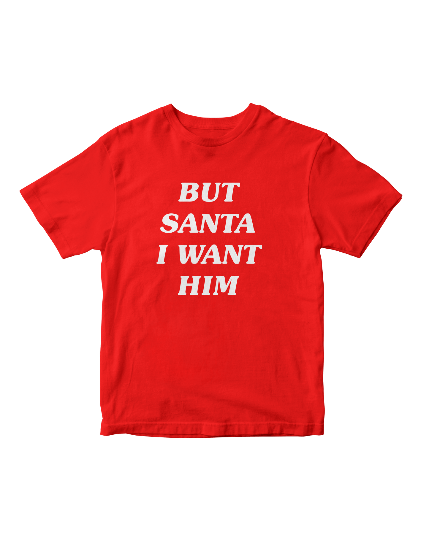 BUT SANTA I WANT HIM RED BABY TEE