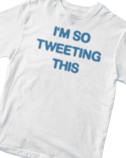 I'M SO TWEETING THIS WHITE BABY TEE