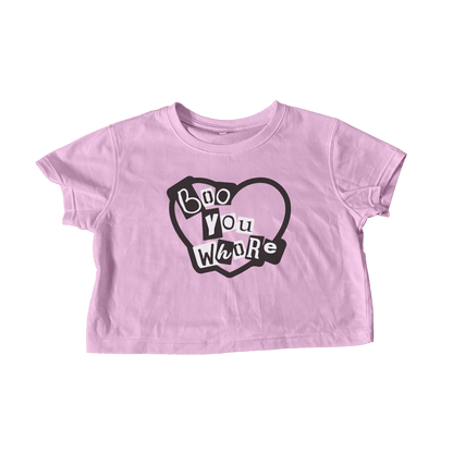 BOO YOU WHORE PINK CROP TEE