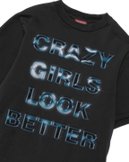 CRAZY GIRLS LOOK BETTER T-SHIRT
