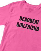 DEADBEAT GIRLFRIEND BABY TEE