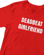 DEADBEAT GIRLFRIEND BABY TEE