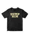 DUMP HIM BABY TEE