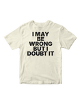 DOUBT IT BABY TEE