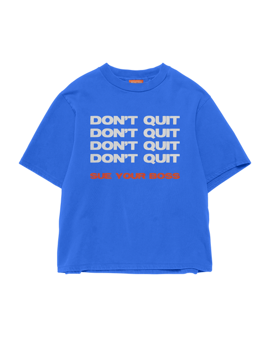 SUE YOUR BOSS T-SHIRT