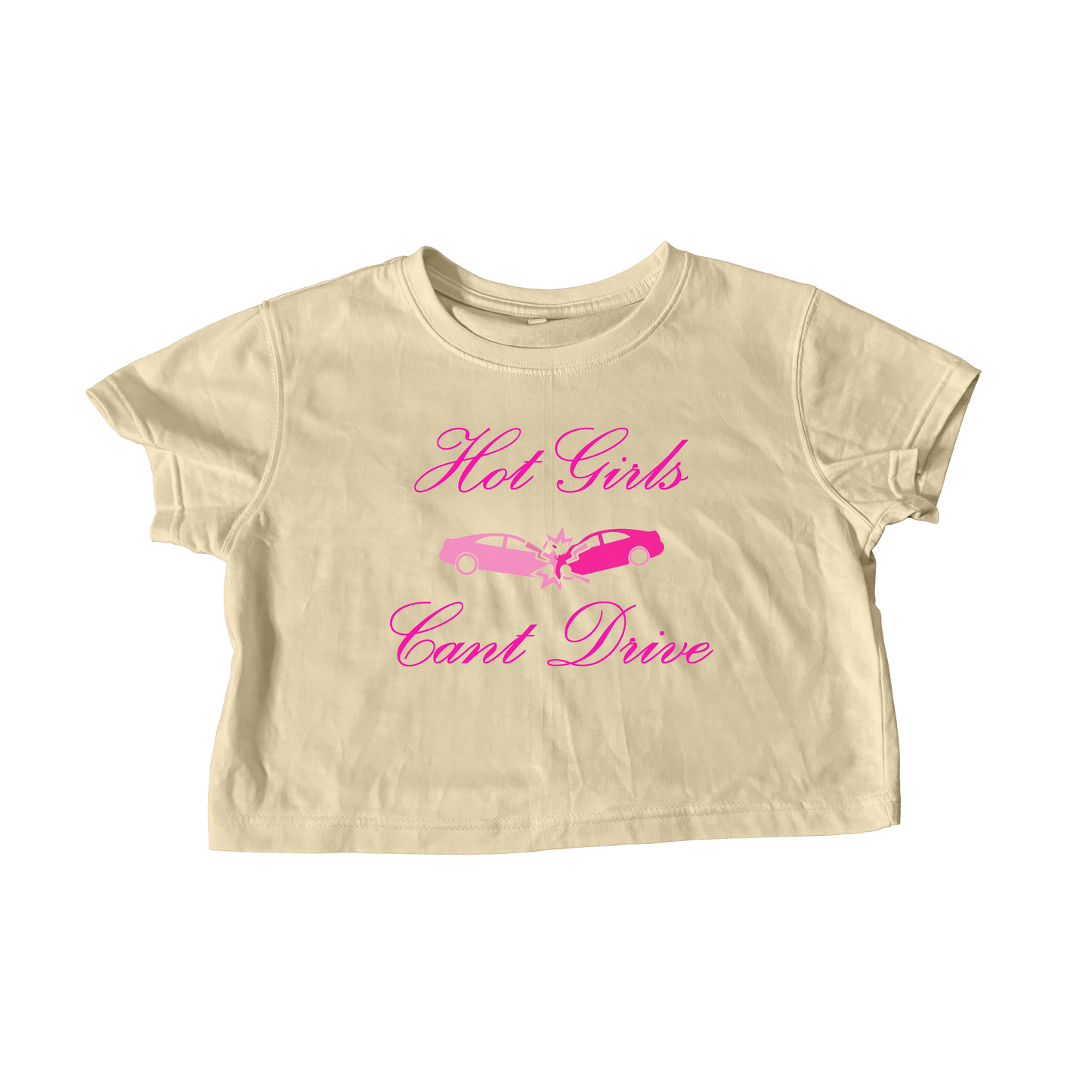 HOT GIRLS CAN’T DRIVE BEIGE CROP TEE