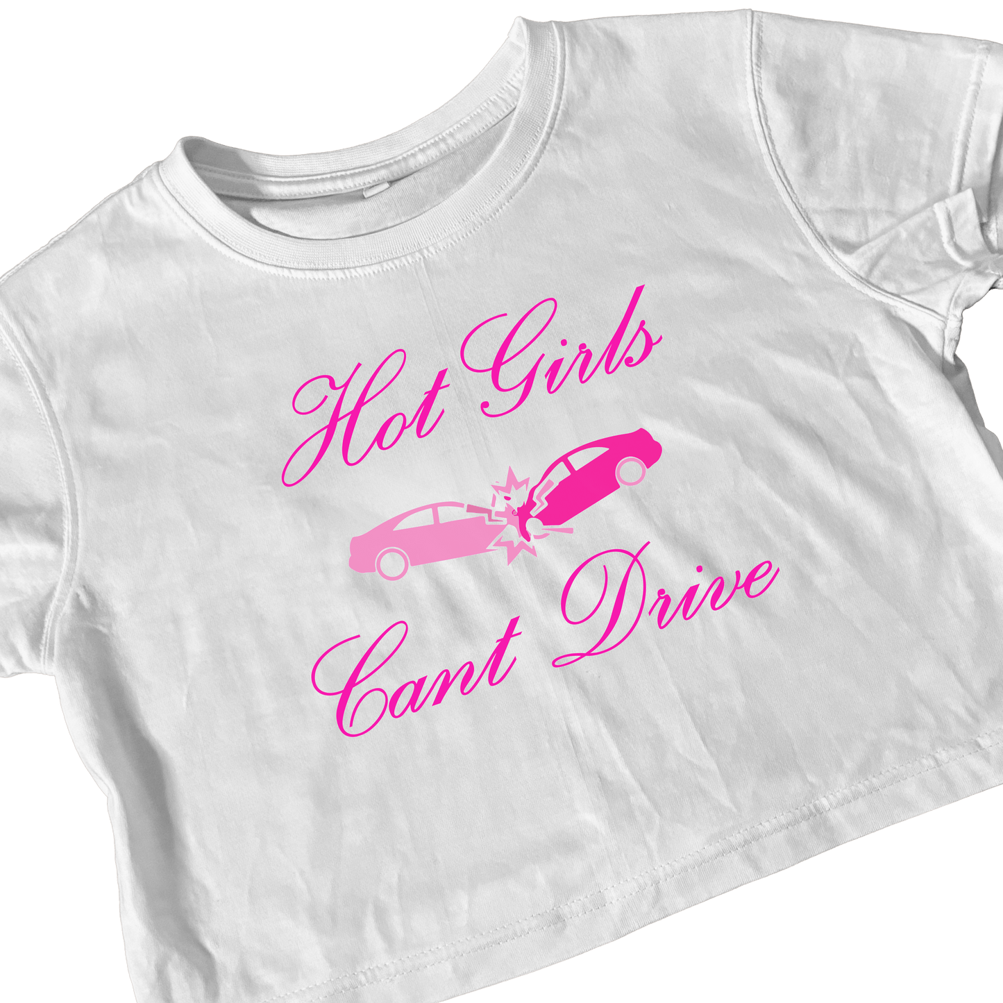 HOT GIRLS CAN’T DRIVE WHITE CROP TEE
