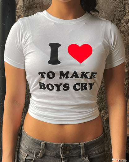 I LOVE TO MAKE BOYS CRY WHITE BABY TEE
