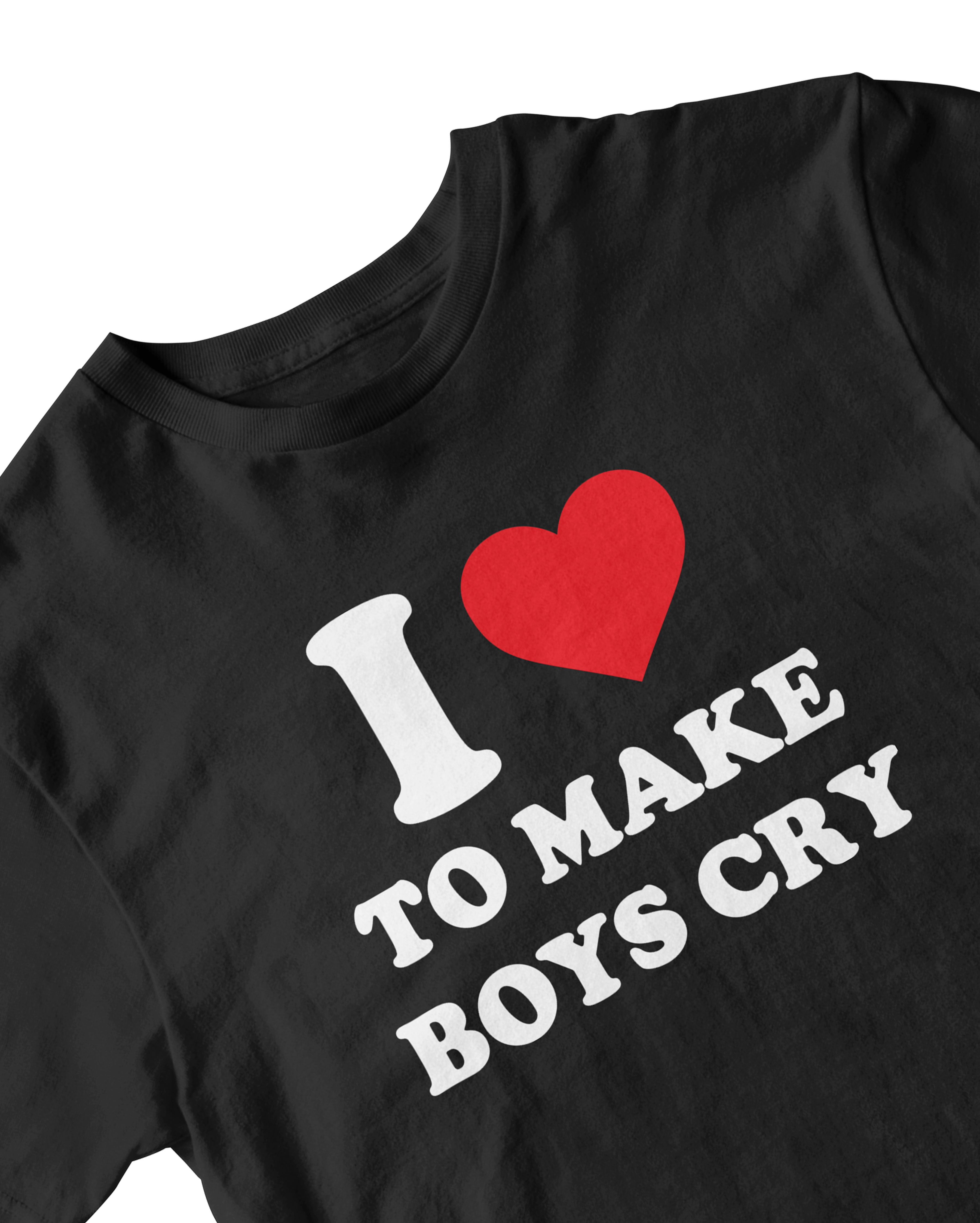 I LOVE TO MAKE BOYS CRY BABY TEE