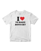 I LOVE TO MAKE BOYS CRY BABY TEE