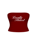 LOCALLY HATED TUBE TOP