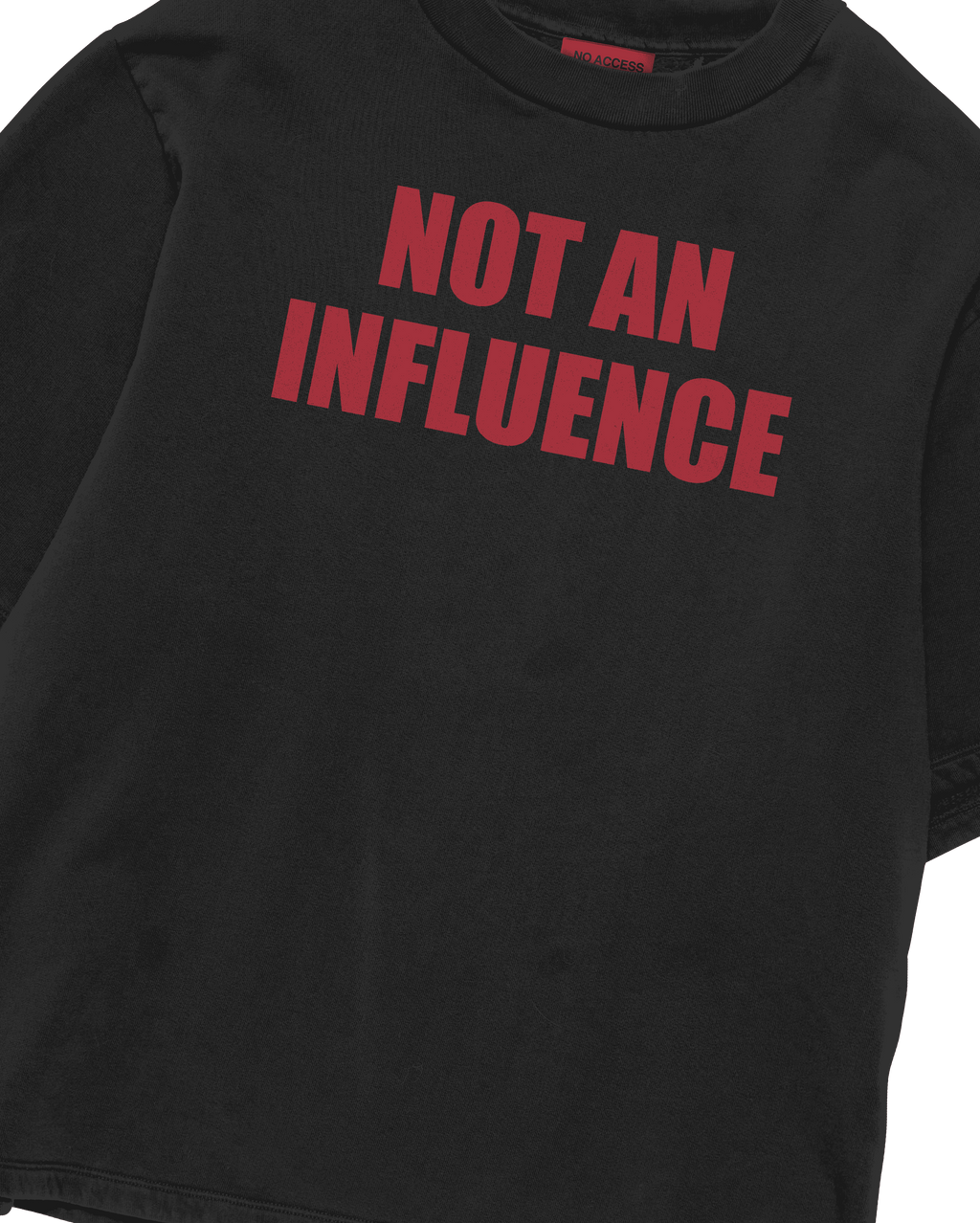NOT AN INFLUENCE T-SHIRT