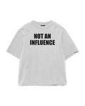 NOT AN INFLUENCE T-SHIRT