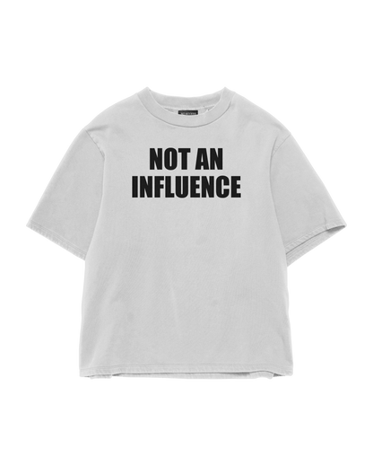 NOT AN INFLUENCE WHITE T-SHIRT