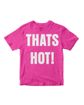 THAT'S HOT! WHITE BABY TEE