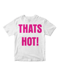 THAT'S HOT! BABY TEE