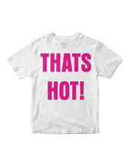 THAT'S HOT! BABY TEE