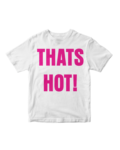 THAT'S HOT! WHITE BABY TEE