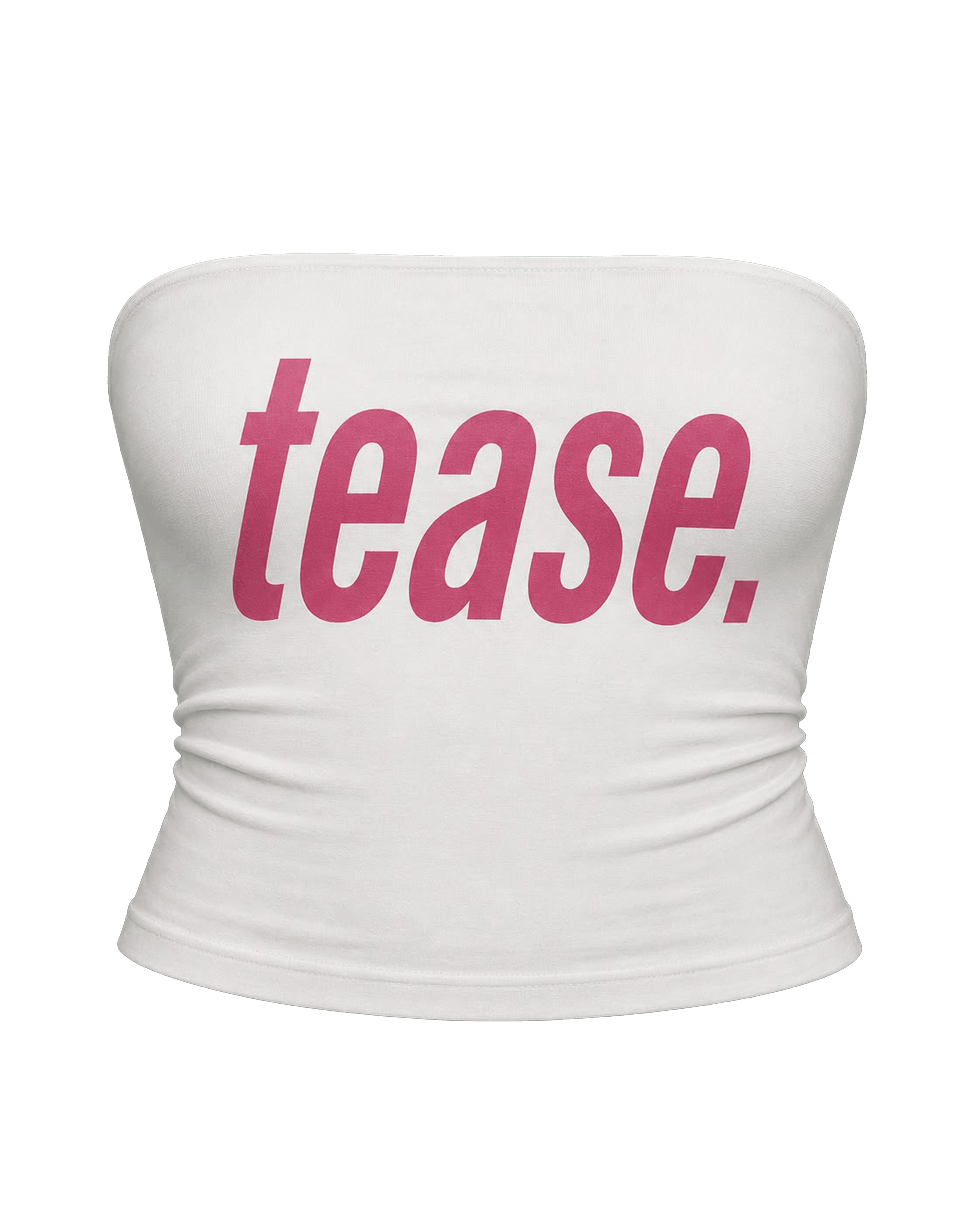 TEASE TUBE TOP