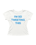 I'M SO TWEETING THIS CROP TEE